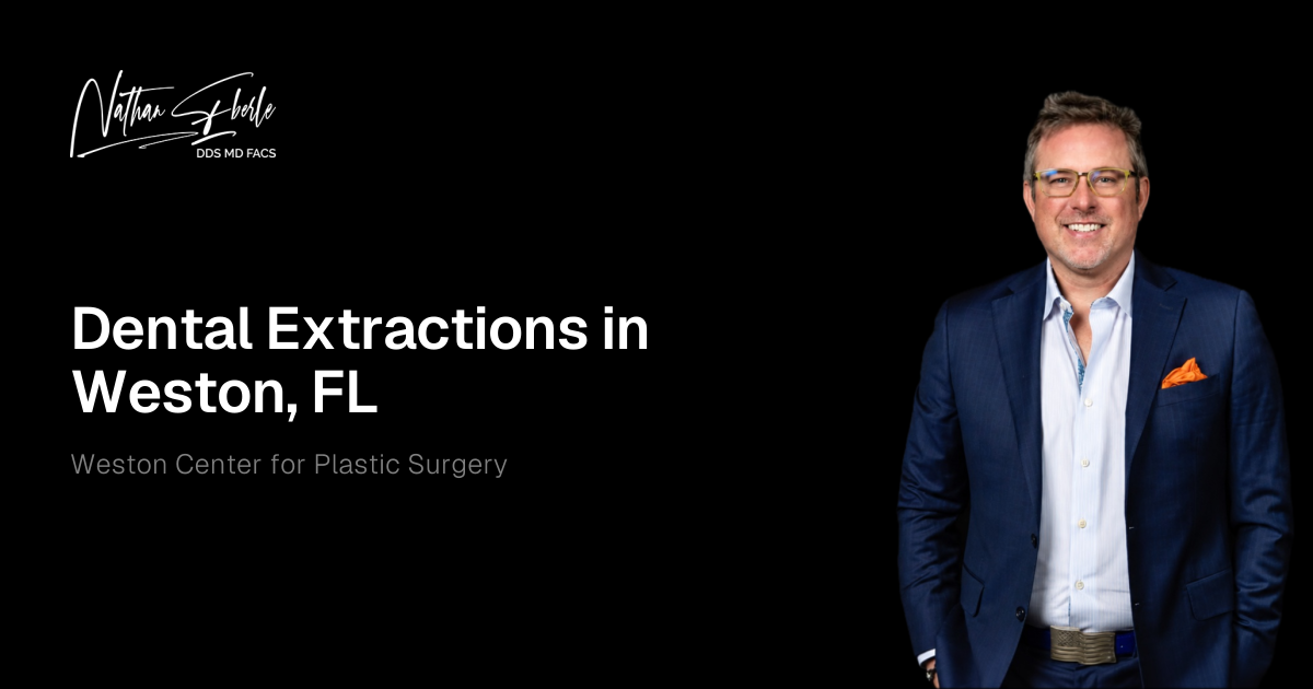 Dental Extractions in Weston, FL